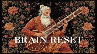 2 Hour  Sitar for Clean Your Brain Instantly | Indian Classical Music for Brain Focus