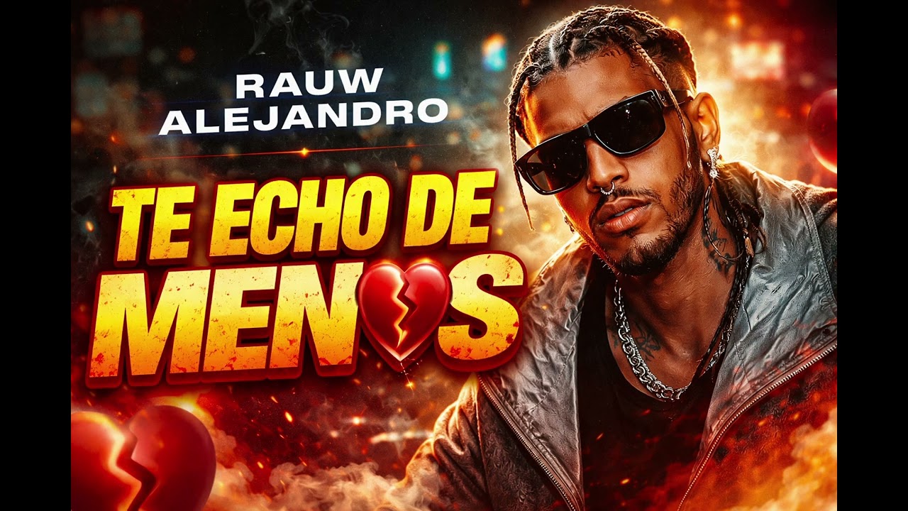 RAUW ALEJANDRO | TE ECHO DE MENOS [VERSIÓN IA]