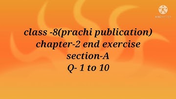 CLASS -8 MATHS (PRACHI PUBLICATION ) CHAPTER -2 EXPONENTS (POWERS) CHAPTER -END EXERCISE SECTION -A