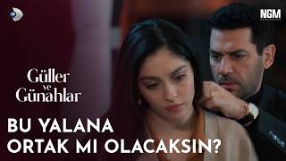 Bu Yalana Ortak Mı Olacaksın? Güller Ve Günahlar 16. Bölüm Üllervegünahlar