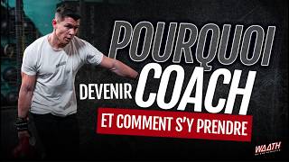 Pourquoi devenir coach et comment s'y prendre