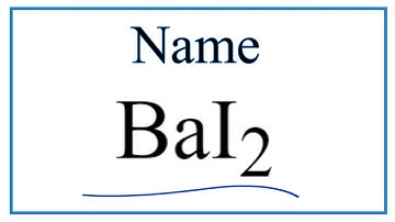 How to Write the Name for BaI2