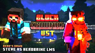 Heros Dawn Steve Vs Herobrine Lms Blockbound Ust