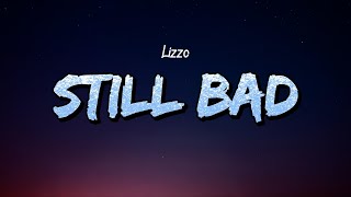 Lizzo - Still Bad (Lyrics)