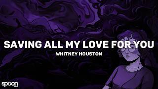 Whitney Houston  Saving All My Love For You s