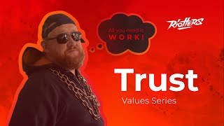 TRUST - Riotters Values Series