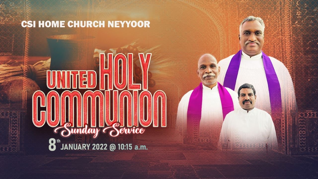 UNITED HOLY COMMUNION SERVICE | CSI Home Church Neyyoor | 08 Jan 2023 ...
