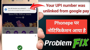 Your upi number is not linked to google pay | Your upi number was unlinked from phonepe