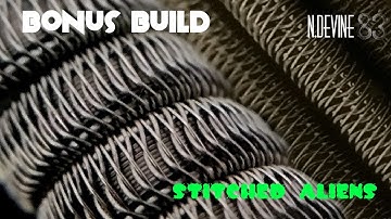 bonus build - stitched aliens - and install- n. devine83