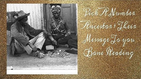 Pick A Number Ancestor + A Message just for You🌲🤲🏾 Bone Reading