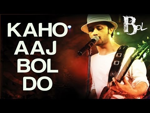 Kaho Aaj Bol Do - Bol | Atif Aslam & Hadiqa Kiani | Atif Aslam | Ayub Khawar