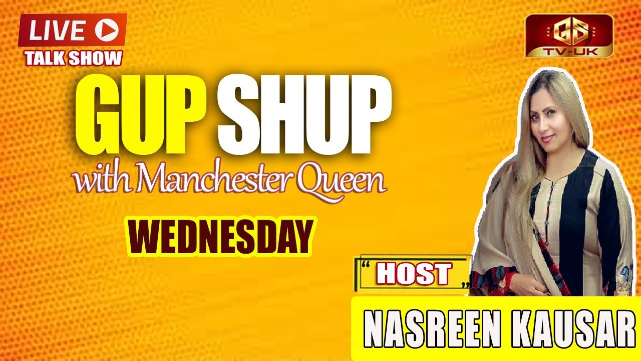 GupShup With Manchester Queen TalkShow | Nasreen Kausar | GSTVUK