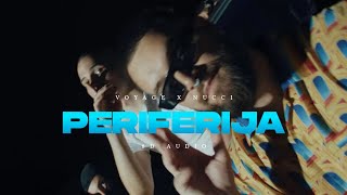 VOYAGE X NUCCI - PERIFERIJA [8D AUDIO] 🎧