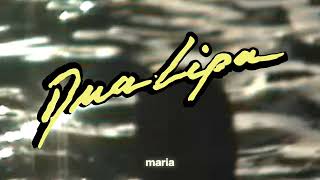 Dua Lipa - Maria (Future Nostalgia Mix, Unofficial)