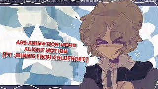 489 ✦ animation meme ✦ alight motion [winnie frok coldfront]