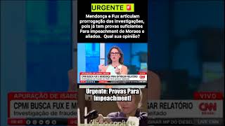 Mendonça e Fux podem chacoalhar Brasília: Impeachment à vista? ⚠️