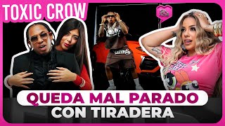 TOXIC CROW QUEDA MAL PARADO CON TIRADERA A LA INSUPERABLE. MUJERES LO ACABAN