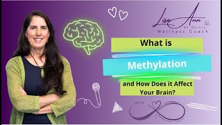 How Methylation Impacts Your Brain