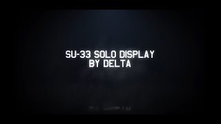 Virtual Aero Display 2021 | Su-33 Solo Display by DELTA