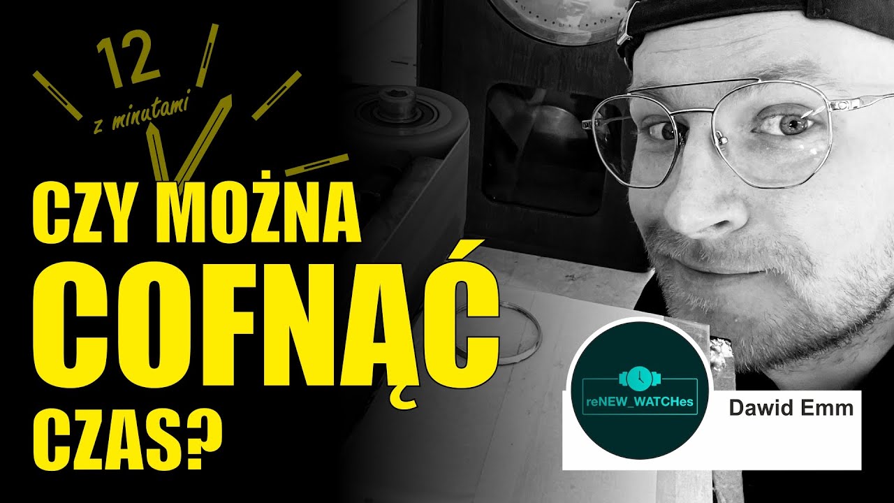 Czy można cofnąć czas? - Dawid Marędziak (Dawid Emm) odc. 0017 12 z minutami