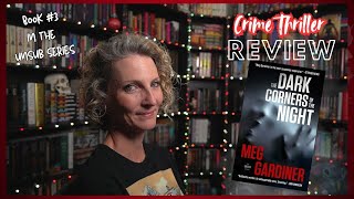 THE DARK CORNERS OF THE NIGHT by Meg Gardiner || #Crime #Thriller #Suspense