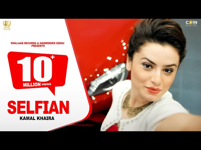 SELFIAN - Kamal Khaira Feat. Preet Hundal u0026 B.I.R || Panj-aab Records || Punjabi Song 2020 class=