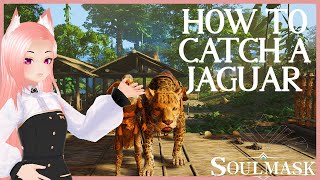 HOW TO CATCH A JAGUAR | SOULMASK demo Soulmask How To Tame A Jaguar Quick Easy Step By Step Tutorial
