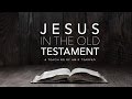 Jesus in the Old Testament