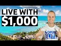 Best Places I Would Live with $1,000 per Month