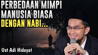 Perbedaan Mimpi Manusia Biasa Dengan Nabi - Ustadz Adi Hidayat