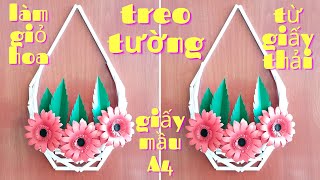 recycle waste paper,make flower wall hanging baskets,from waste paper with color paper A4_Tuệ An DIY