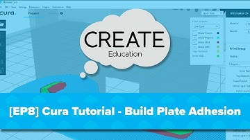 [EP8] Cura Tutorial - Build Plate Adhesion