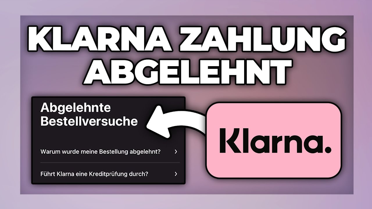 Klarna Zahlung fehlgeschlagen und Bestellung abgelehnt was tun? YouTube