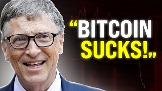 Bill Gates:  BITCOIN SUCKS and That’s WHY
