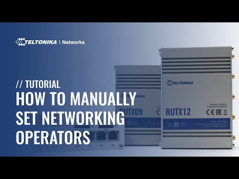 How to Manually Set Network Operators - Teltonika Networks