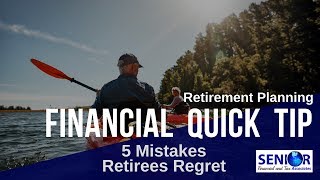 Retirement Planning | 5 Mistakes Retirees Regret