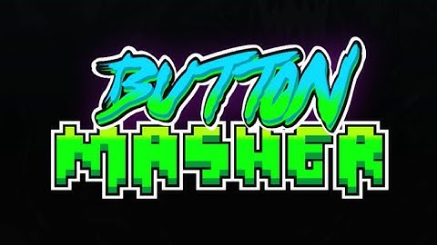 [Event Level] Button Masher by ViPriN - Geometry Dash