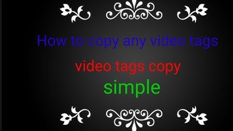 How  to copy tags from another video//YouTube video tag copy