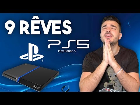 9 CHOSES QUE NOUS VOULONS POUR LA PS5!
