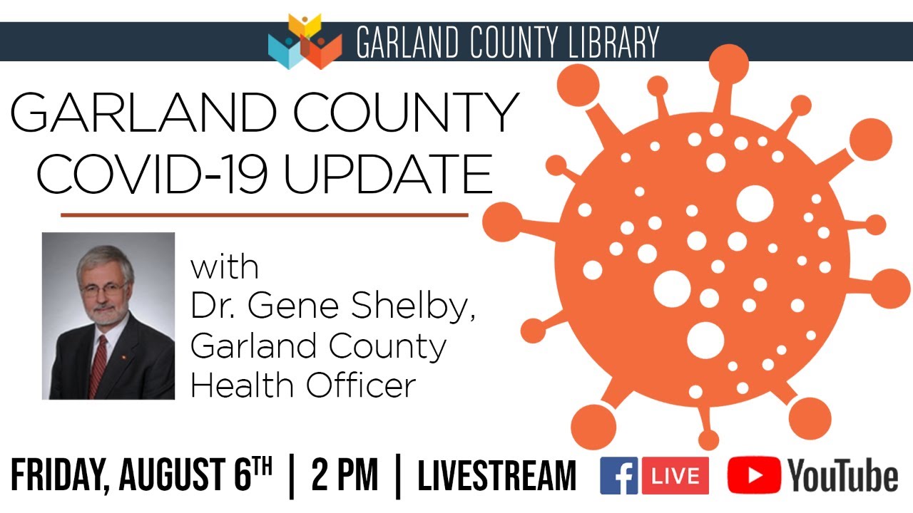 Garland County COVID-19 Update with Dr. Gene Shelby