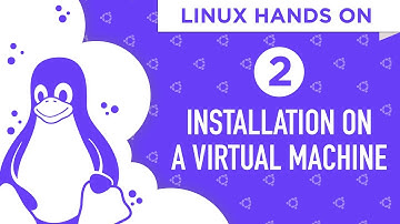 Linux Hands On: Installation On a Virtual Machine (Part 1 - Episode 2)