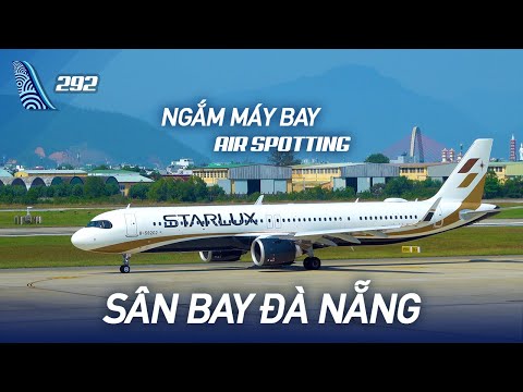 VLOG #292: Ngắm máy bay các nước tại sân bay Đà Nẵng | Yêu Máy Bay