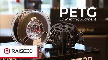 Features of PETG 3D Printing Filament | Material Properties Series