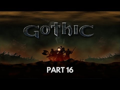 Gothic - Walkthrough (DirectX 11 Mod) - Part 16 - No Commentary