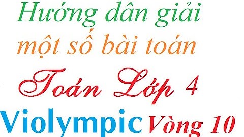 Đề thi violympic toán 4 vòng 10 năm học 2023-2023