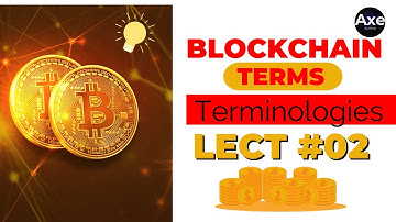 Terms and Terminologies Of BlockChain | Blockchain Terminology