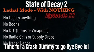 State of Decay 2 (Lethal Mode with Nothing) | EP.11