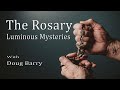 The rosary  luminous mysteries