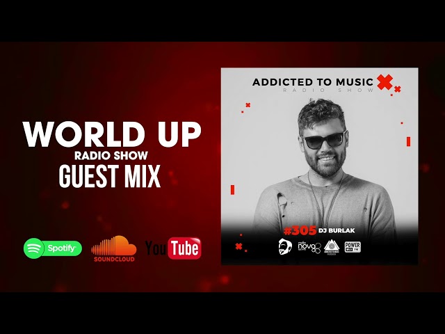 DJ Burlak - World Up Radio Show 305 class=