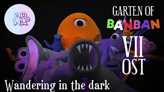 Garten of Banban 7 OST - Wandering in the dark